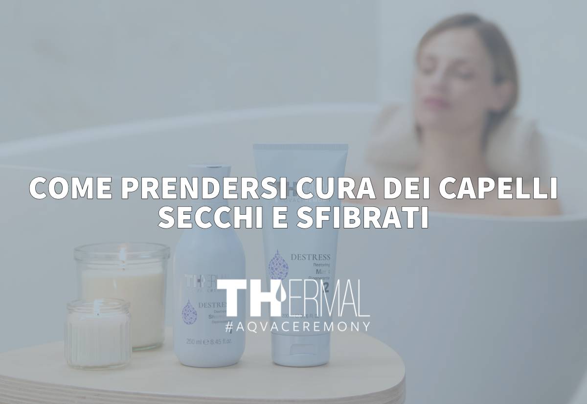 capelli secchi sfibrati thermal haircare 1